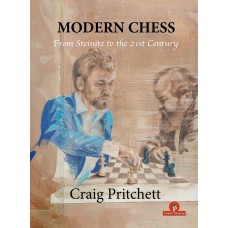 Modern Chess - From Steinitz to the 21st Century - Craig Pritchett (K-6155)