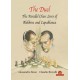 The Duel - The Parallel Lives of A. Alekhine & J. R. Capablanca (K-6148)