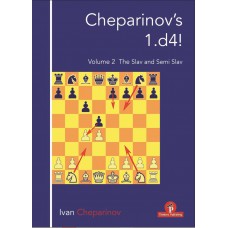 Cheparinov’s 1.d4! Część 2 – The Slav & Semi-Slav - Ivan Cheparinov (K-5776/2)