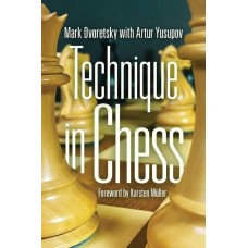 Technique in Chess - Artur Yusupow, Mark Dvoretsky (K-6292)