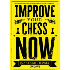 Improve Your Chess Now - Nowa edycja - Jonathan Tisdal (K-6316)