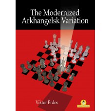 The Modernized Arkhangelsk Variation - Viktor Erdos (K-6203)