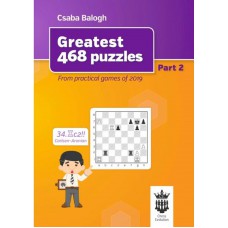 Greatest 468 Puzzles - Część 2: From Practical Games of 2019 - Csaba Balogh (K-5695/2)