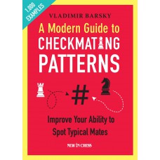 A Modern Guide to Checkmating Patterns - Vladimir Barsky (K-5836)