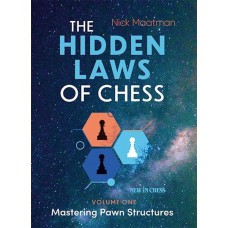 The Hidden Laws of Chess - Część 1 - Nick Maatman (K-6218)