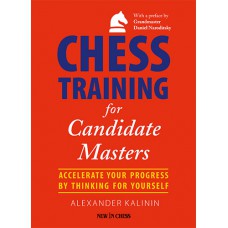 A. Kalinin - Chess Training for Candidate Masters (K-5226)