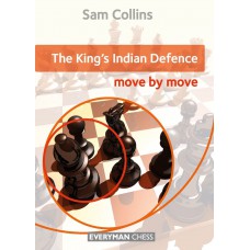 Sam Collins - The King's Indian Defence: Move by Move (K-5284)