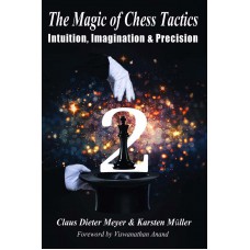 The Magic of Chess Tactics 2: Intuition, Imagination & Precision - C. D. Meyer, K. Müller (K-5411)