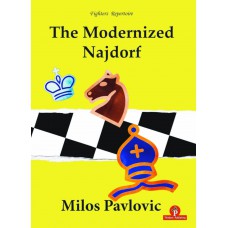 Milos Pavlovic - The Modernized Najdorf (K-5597)