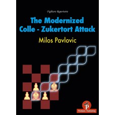 Milos Pavlovic - The Modernized Colle - Zukertort Attack (K-5658)