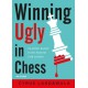Cyrus Lakdawala - Winning Ugly in Chess: Playing Badly is No Excuse for Losing (K-5661)