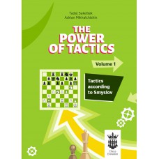 A. Mikhalchishin, T. Sakelsek - The Power of Tactics - część 1: Tactics According to Smyslov (K-5736)