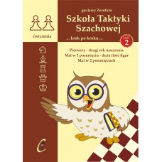 gm J. Zezulkin, "Szkoła Taktyki Szachowej 2 (II wydanie). Pierwszy - drugi rok  nauczania" ( K-3685/2)