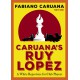 Caruana's Ruy Lopez A White Repertoire for Club Players - Fabiano Caruana (K-6048)