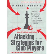 Attacking Strategies for Club Players - Michael Prusikin (K-6058)