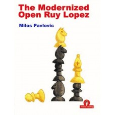 The Modernized Open Ruy Lopez - Milos Pavlovic (K-6062)