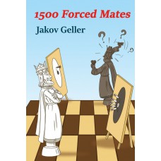 1500 Forced Mates - Jakov Geller (K-6001)