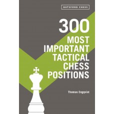 300 Most Important Tactical Chess Positions - Thomas Engqvist (K-6182)