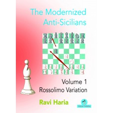 The Modernized Anti-Sicilians - Część 1 - Rossolimo Variation - Ravi Haria (K-5979)