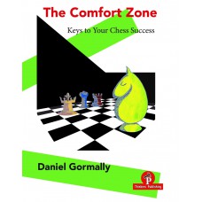 The Comfort Zone - Keys to Your Chess Success - Daniel Gormally (K-6027)