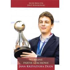 Wybrane partie szachowe Jana Krzysztofa Dudy. Wyd. 2 - J. Konikowski, J. Bielczyk (K-6088)