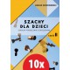 10x Szachy dla dzieci. Szkolny podręcznik z ćwiczeniami. Część 2 - Łukasz Suchowierski (K-5874/II/10)