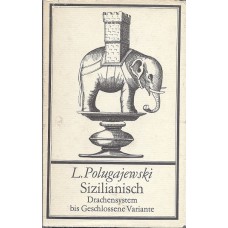 L.Polugajewski Sizilianisch Drachensystem bis Geschlossene Variante (K-1907/5)
