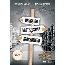 IM Marek Matlak, FM Jacek Matlak - Droga do mistrzostwa szachowego. Mazurek Dądrowskiego w Goteborgu – część VII (K-3661/VII)