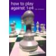 How to play against e4 -Neil Mcdonald - (K-2544)