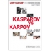 Garri Kasparow “ Kasparov vs Karpov 1986 – 1987”  ( K-3020/3 )