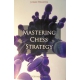 Hellsten J. "Mastering Chess Strategy" (K-3384)
