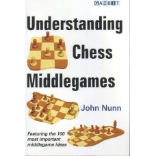 Nunn J. "Zrozumieć szachową grę środkową " ( K-3460 )