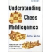 Nunn J. "Zrozumieć szachową grę środkową " ( K-3460 )