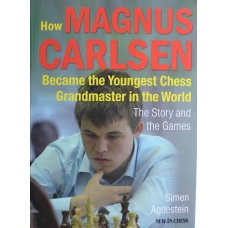 Agdestein S." Jak Magnus Carlsen został najmłodszym arcymistrzem na świecie.Historia i partie" (K-3623/mc)