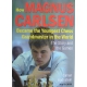 Agdestein S." Jak Magnus Carlsen został najmłodszym arcymistrzem na świecie.Historia i partie" (K-3623/mc)