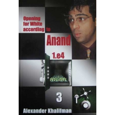 Khalifman A."Opening for White according to Anand. 1.e4" tom 3 ( K-421/3 )