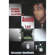 Khalifman A."Opening for White according to Anand. 1.e4" tom 6 ( K-421/6 )
