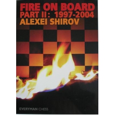 Shirov Alexei " Fire on board : 1997 - 2004" t. II ( K-746/2 )