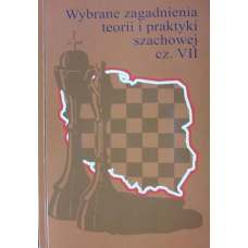 "Wybrane zagadnienia teorii i praktyki szachowej cz.VII"(K-755/VII)
