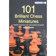 Nunn  John " 101 Brilliant Chess Miniatures' (K-761)